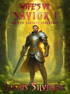 cover image of Wife's VR Savior I--An Epic Fantasy Adventure
